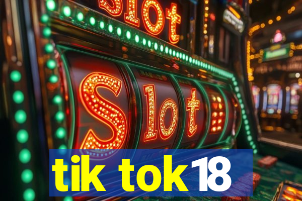 tik tok18